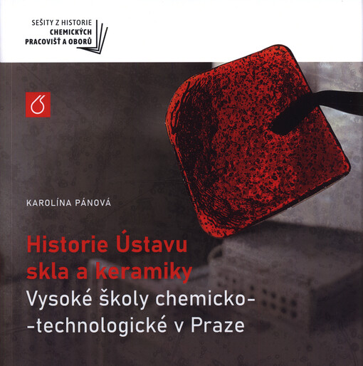 Historie Ústavu skla a keramiky Vysoké školy chemicko-technologické v Praze