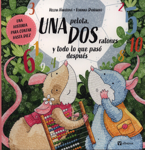 Una pelota, dos ratones y todo lo que pasó después : una historia para contar hasta diez
