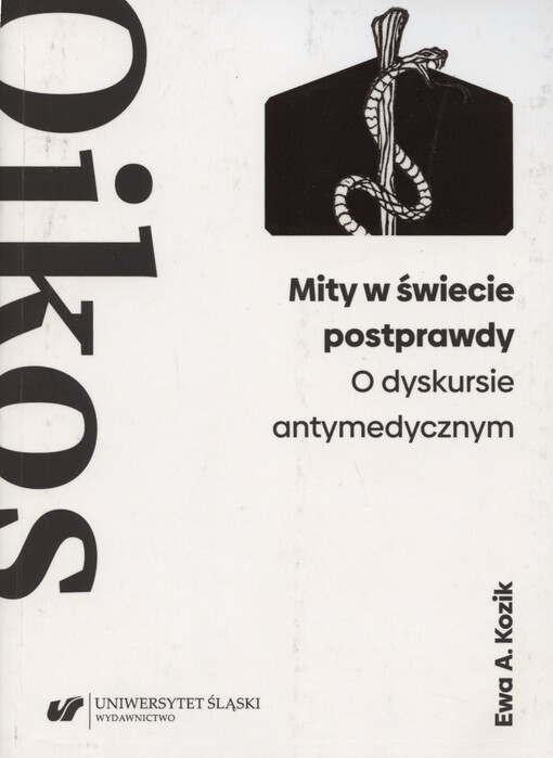 Mity w świecie postprawdy : o dyskursie antymedycznym