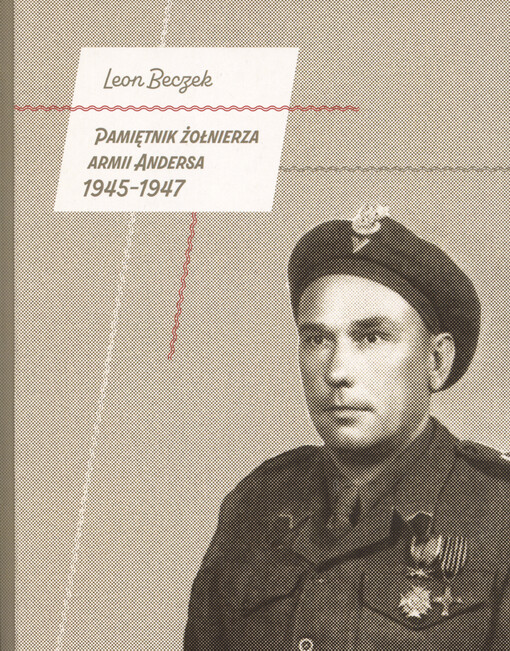 Pamiętnik żołnierza armii Andersa (1945-1947)