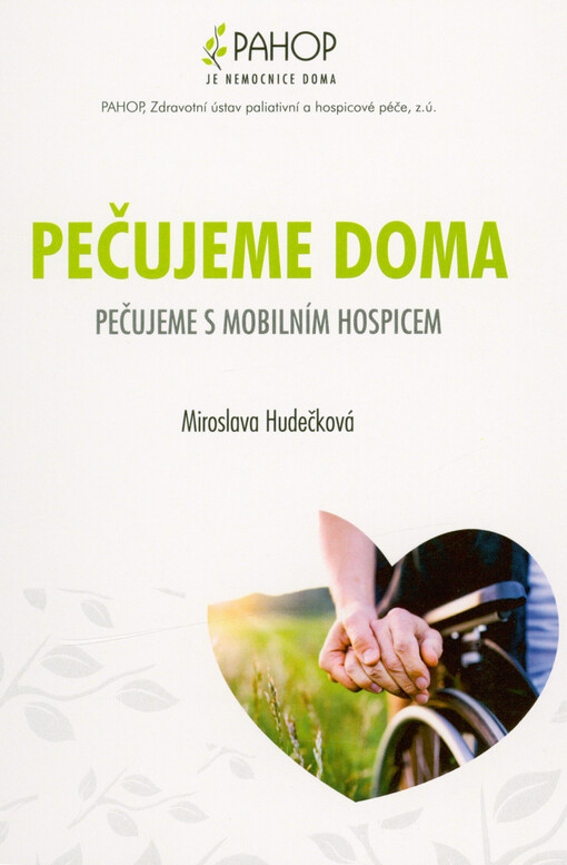 Pečujeme doma : pečujeme s mobilním hospicem