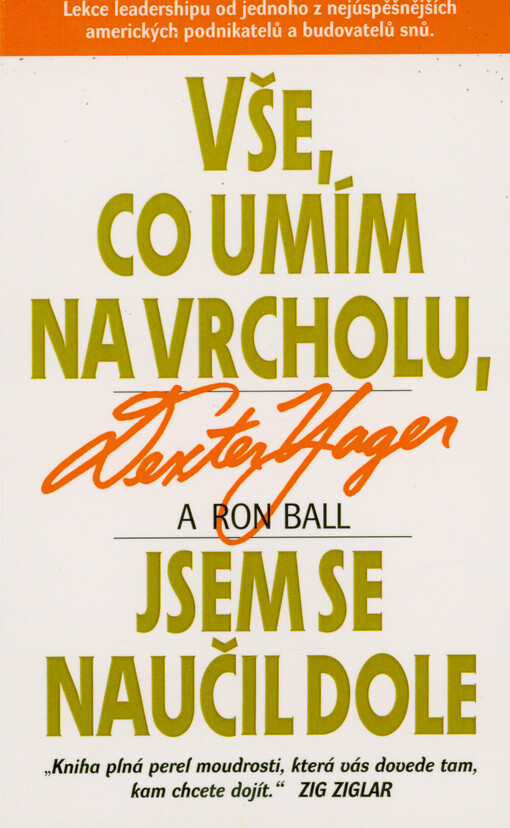 Vše, co umím na vrcholu, jsem se naučil dole