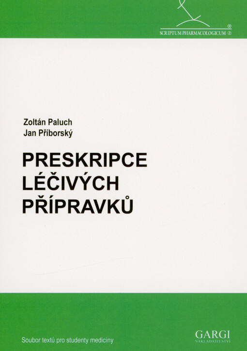 Preskripce léčivých přípravků : soubor textů pro studenty medicíny