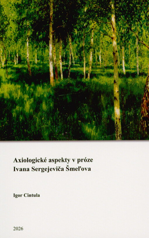 Axiologické aspekty v próze Ivana Sergejeviča Šmeľova