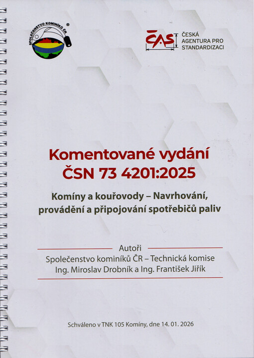 Komentované vydání ČSN 73 4201:2025 : komíny a kouřovody - navrhování, provádění a připojování spotřebičů paliv
