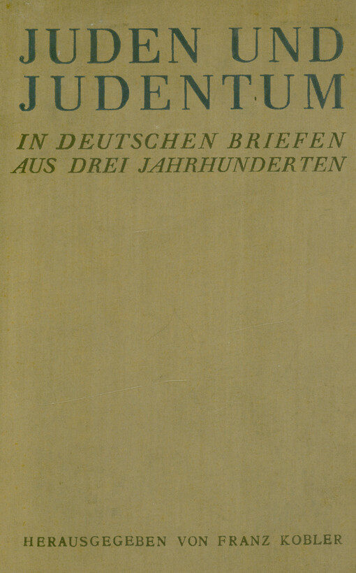 Juden und Judentum in deutschen Briefen aus drei Jahrhunderten