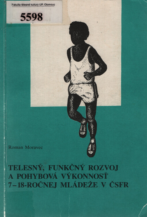 Telesný, funkčný rozvoj a pohybová výkonnosť 7-18-ročnej mládeže v ČSFR