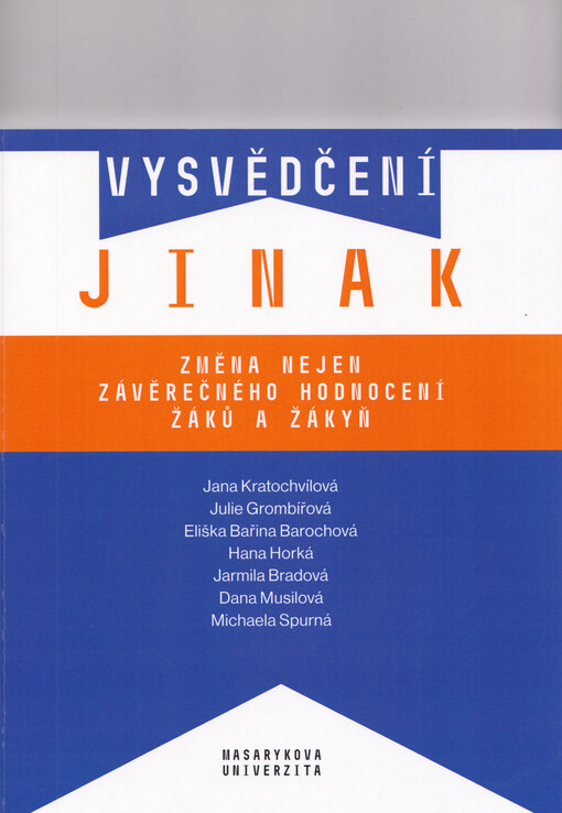 Vysvědčení jinak : změna nejen závěrečného hodnocení žáků a žákyň