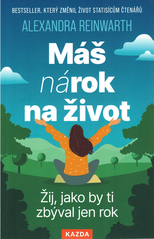 Máš nárok na život : žij, jako by ti zbýval jen rok