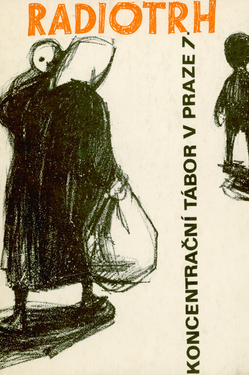 Koncentrační tábor v Praze 7 - Radiotrh