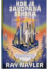 Kde je zakopaná sekera  (odkaz v elektronickém katalogu)