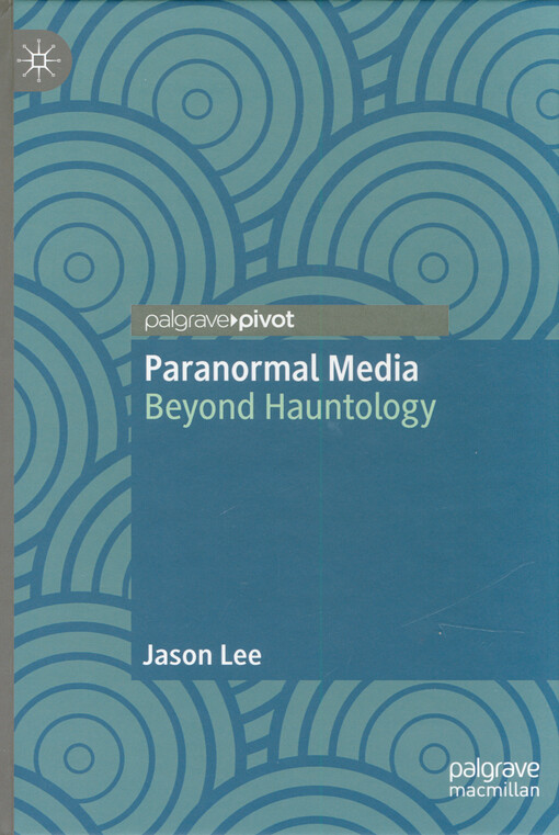 Paranormal media beyond hauntology