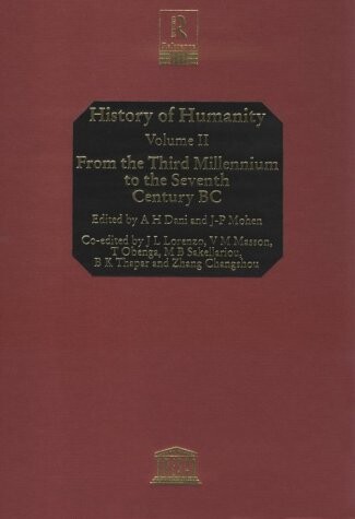 History of Humanity Set: History of Humanity: Volume II: From the Third Millennium to the Seventh Century BC