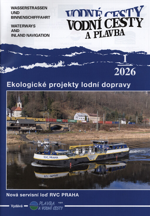 Vodní cesty a plavba = Wasserstrassen und Binnenschifffahrt = Waterways and inland navigation = Vodné cesty a plavba : Časopis pro ekologické, ekonomické a technické aspekty vodní dopravy a vodních cest v ČR, Evropě a na jiných kontinentech