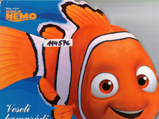 Veselí kamarádi. Hledá se Nemo