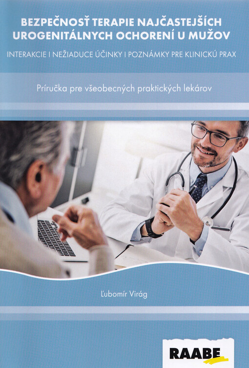 Bezpečnosť terapie najčastejších urogenitálnych ochorení u mužov : interakcie : nežiadúce účinky : poznámky pre klinickú prax