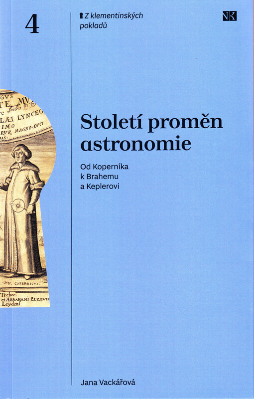Století proměn astronomie : od Koperníka k Brahemu a Keplerovi