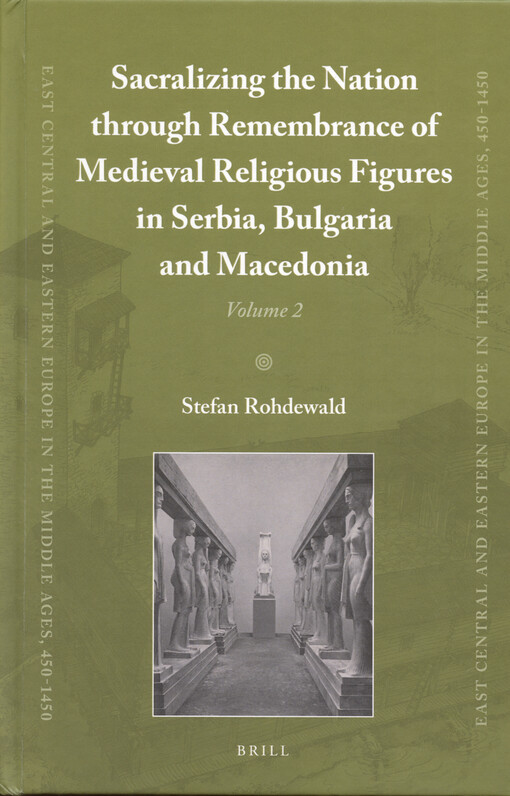 Sacralizing the nation through remembrance of medieval religious figures in Serbia, Bulgaria and Macedonia