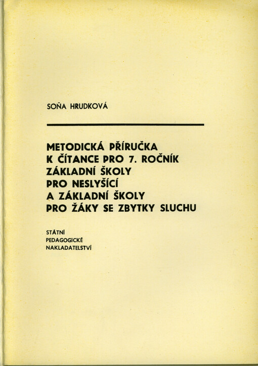 Metodická příručka k Čítance pro 7. ročník základní školy pro neslyšící a základní školy pro žáky se zbytky sluchu