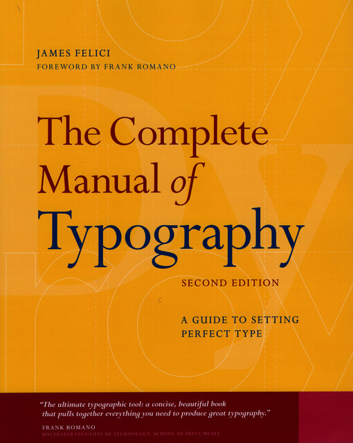 The complete manual of typography : a guide to setting perfect type