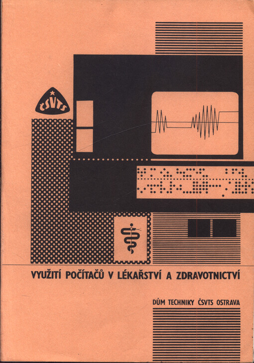 Využití počítačů v lékařství a zdravotnictví : 7. celostátní konference : sborník přednášek