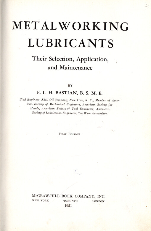 Metalworking lubricants : their selection, application and maintenance