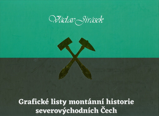 Grafické listy montánní historie severovýchodních Čech