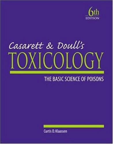 Casarett & Doull's Toxicology: The Basic Science of Poisons