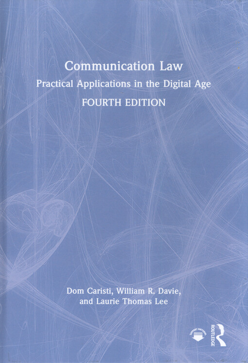 Communication law : practical applications in the digital age