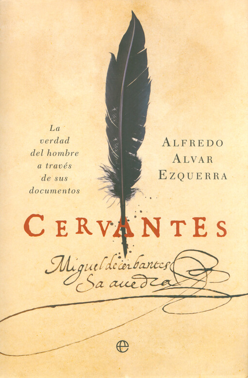 Cervantes : la verdad del hombre a través de sus documentos