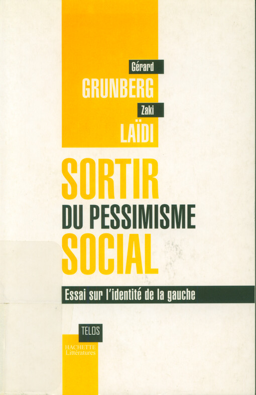 Sortir du pessimisme social : essai sur l'identité de la gauche
