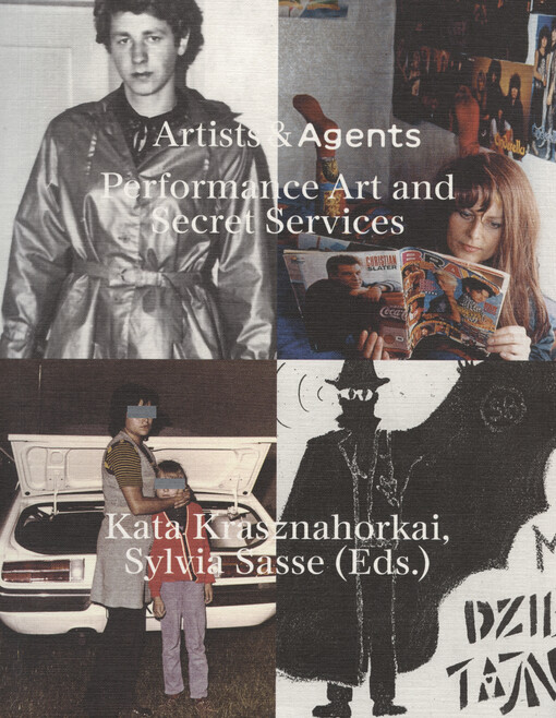 Artists & agents : performance art and secret services