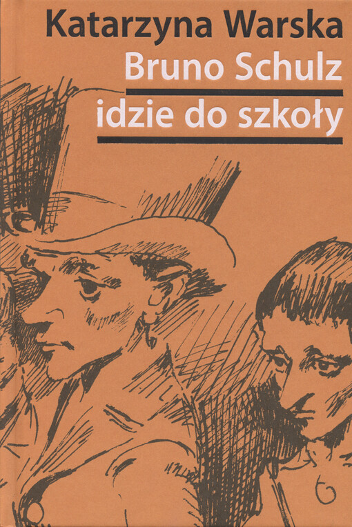 Bruno Schulz idzie do szkoły : biografia tematyczna