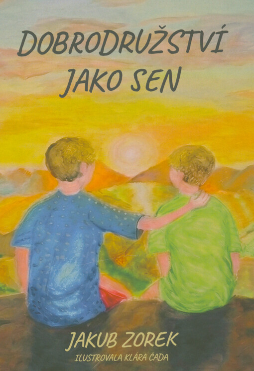 Dobrodružství jako sen : pohádka nejen na dobrou noc