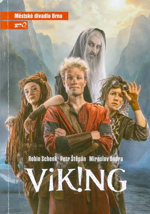 Robin Schenk, Petr Štěpán, Miroslav Ondra, Vik!ng : sedmá inscenace osmdesáté první sezóny 2025/2026 : světové premiéry 21. a 22. března 2026 na Hudební scéně