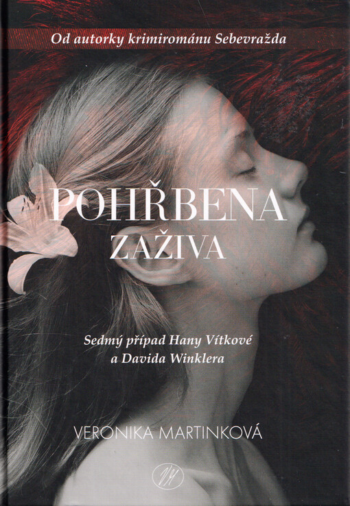 Pohřbena zaživa : sedmý případ Hany Vítkové a Davida Winklera