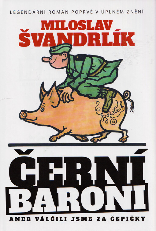 Černí baroni, aneb, Válčili jsme za Čepičky