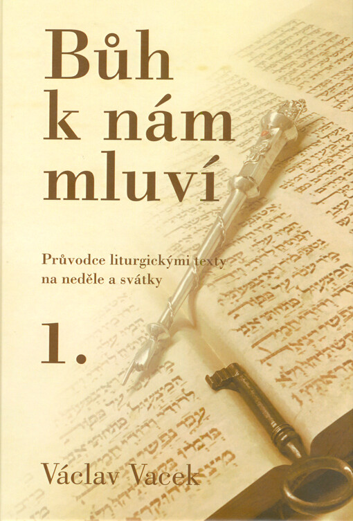 Bůh k nám mluví, aneb, Náboženství pro velké holky a kluky. 1. díl, (Přípravy na nedělní liturgii v cyklu B)