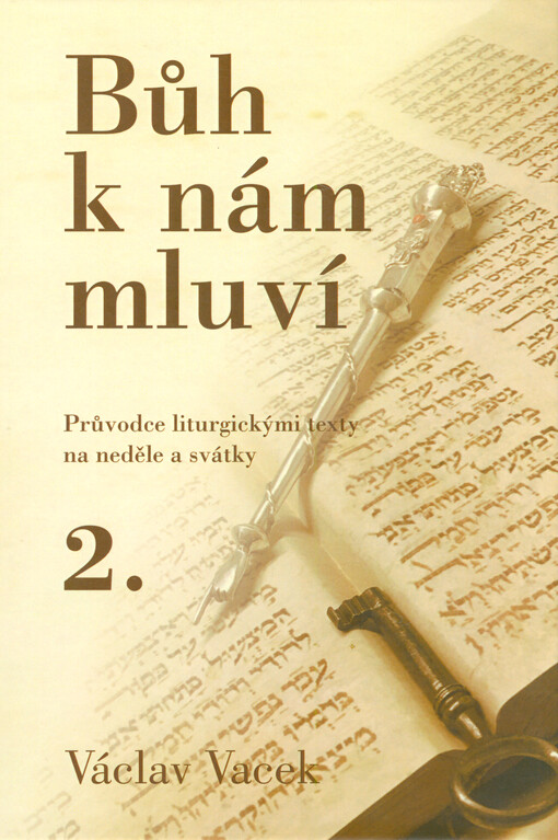 Bůh k nám mluví, aneb, Náboženství pro velké holky a kluky. 2. díl, (Přípravy na nedělní liturgii v cyklu A)