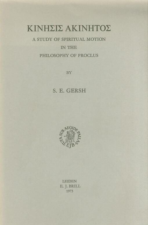Kinésis akinétos : a study of spiritual motion in the philosophy of Proclus