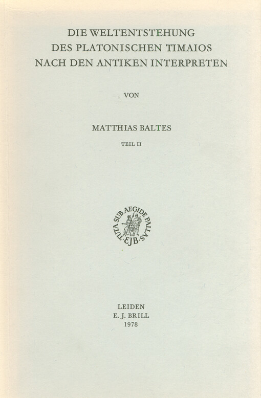 Die Weltentstehung des platonischen Timaios nach den antiken Interpreten. Teil 2, Proklos