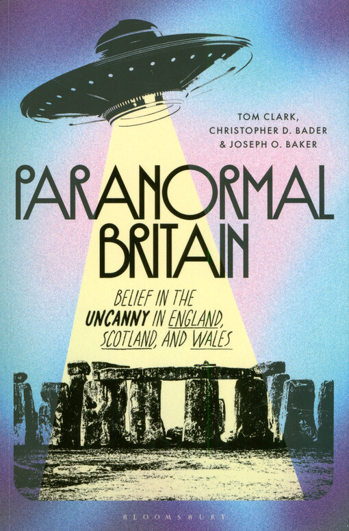 Paranormal Britain : belief in the uncanny in England, Scotland, and Wales