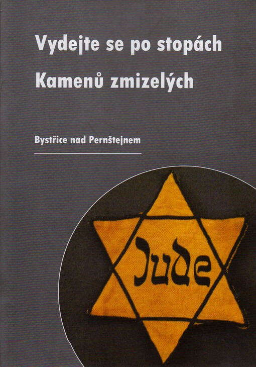Vydejte se po stopách Kamenů zmizelých : Bystřice nad Pernštejnem