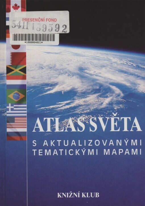 Atlas světa: s aktualizovanými tematickými mapami