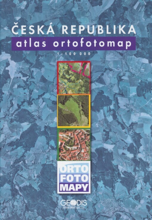 Česká republika: atlas ortofotomap 1:100 000