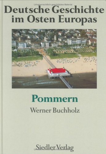 Pommern (Deutsche Geschichte im Osten Europas) (German Edition)