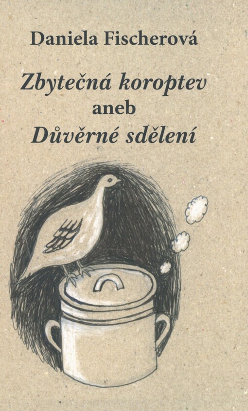 Zbytečná koroptev, aneb, Důvěrné sdělení