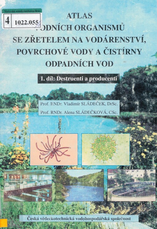 Atlas vodních organismů se zřetelem na vodárenství, povrchové vody a čistírny odpadních vod. 1. Destruenti a producenti