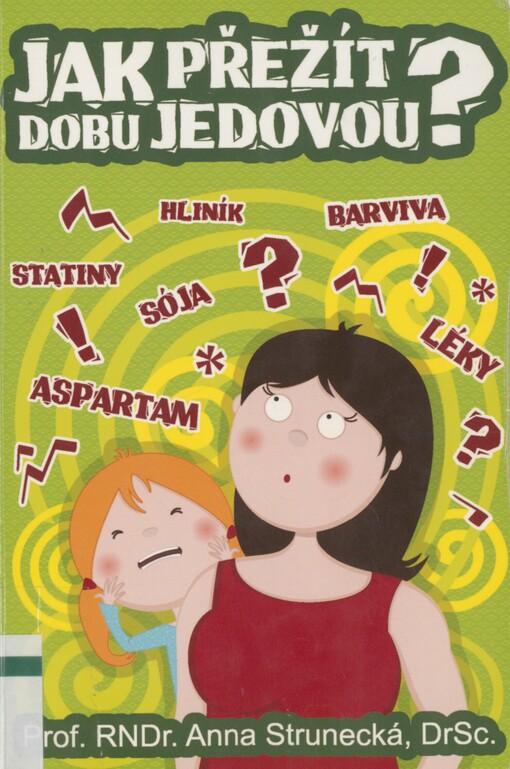 Jak přežít dobu jedovou?
