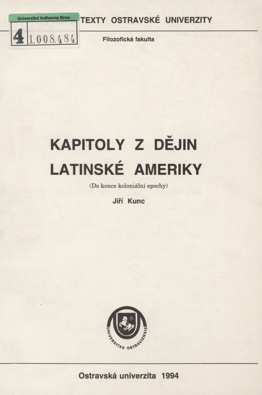 Kapitoly z dějin Latinské Ameriky: (do konce koloniální epochy) : posluchačům denního a distančního studia